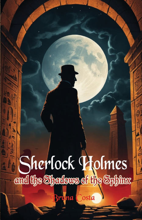 Knjiga Sherlock Holmes and the Shadows of the Sphinx Bruna Costa