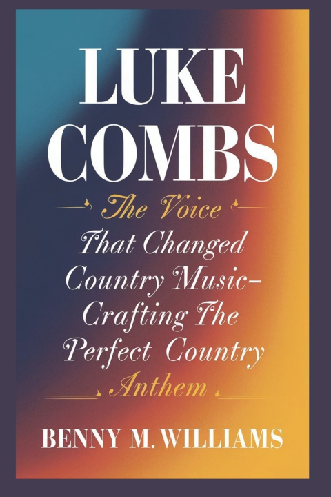 Knjiga Luke Combs Benny M.Williams