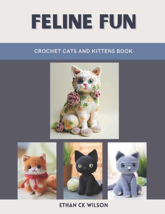 Knjiga Feline Fun Ethan CK Wilson