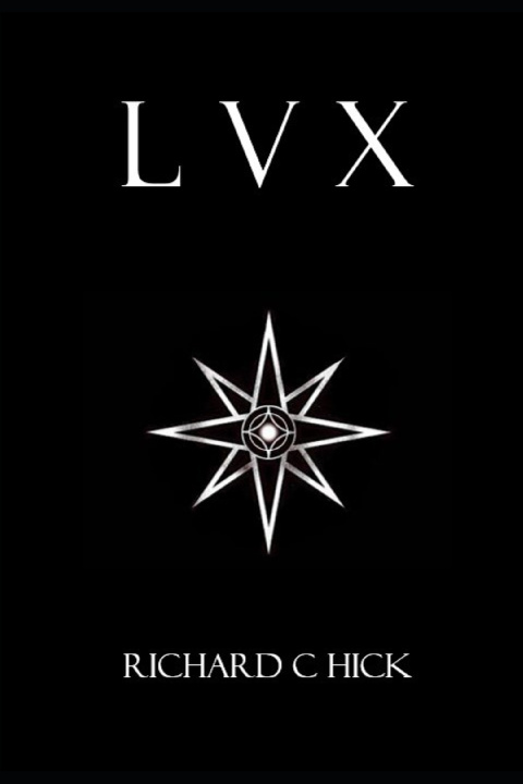 Knjiga LVX Richard C Hick