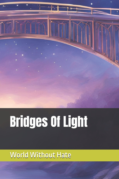 Βιβλίο Bridges Of Light WORLD WITHOUT HATE