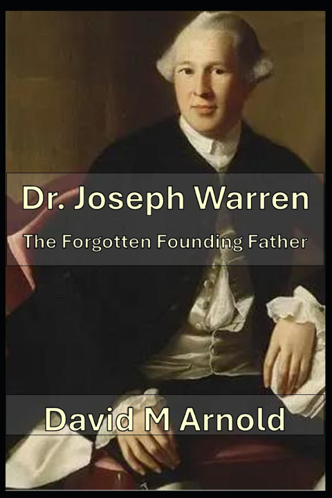 Knjiga Dr. Joseph Warren David M Arnold