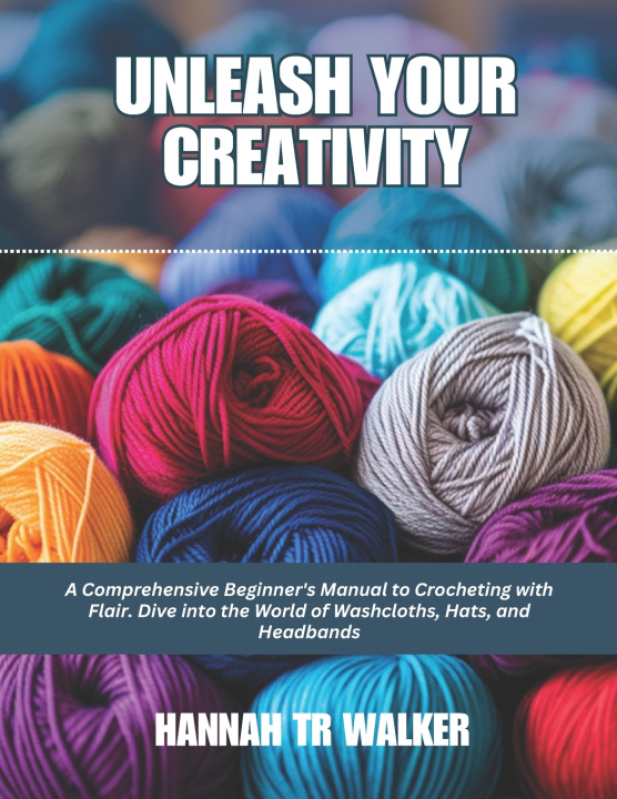 Book Unleash Your Creativity Hannah TR Walker