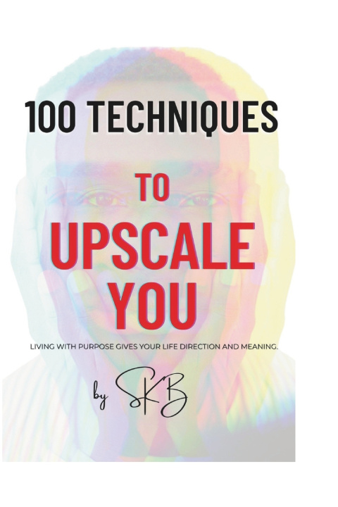Knjiga 100 Techniques To Upscale You Sasikumar B