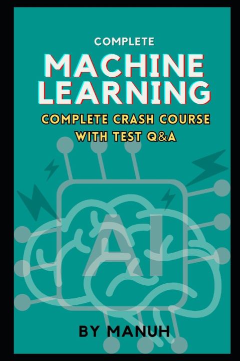 Knjiga Machine Learning Yatendra Kumar Singh Manuh