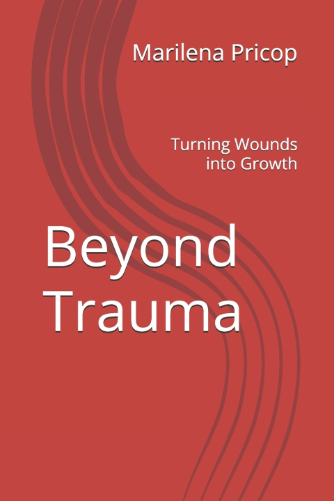 Knjiga Beyond Trauma Marilena Pricop