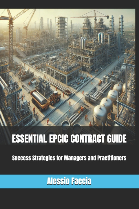 Knjiga Essential EPCIC Contracts Guide Alessio Faccia