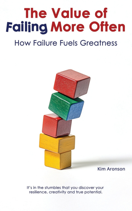 Boek The Value of Failing More Often Kim Aronson