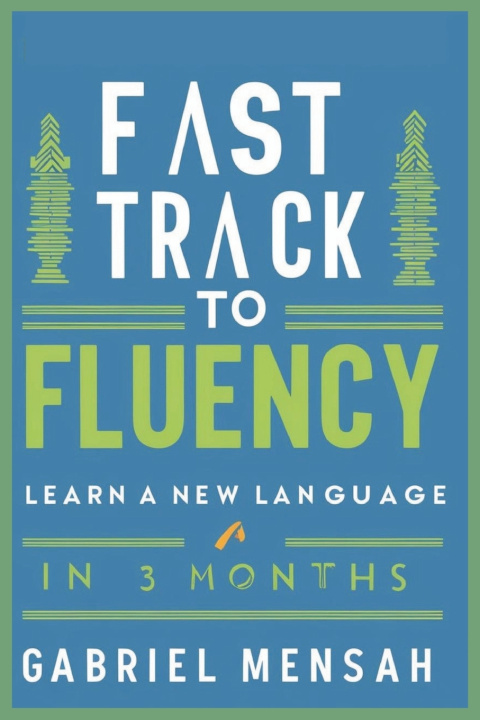 Book Fast Track to Fluency Gabriel Mensah