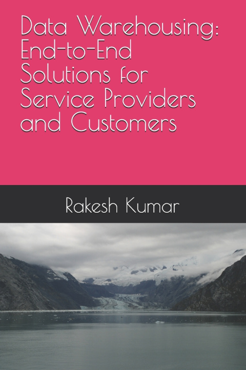 Knjiga Data Warehousing Rakesh Kumar