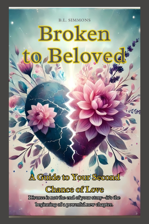 Knjiga Broken to Beloved B.L. SIMMONS