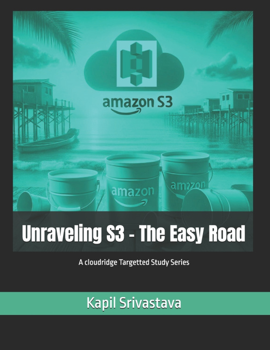 Βιβλίο Unraveling S3 - The Easy Road Kapil Srivastava