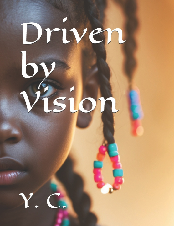 Knjiga Driven by Vision Y. C.