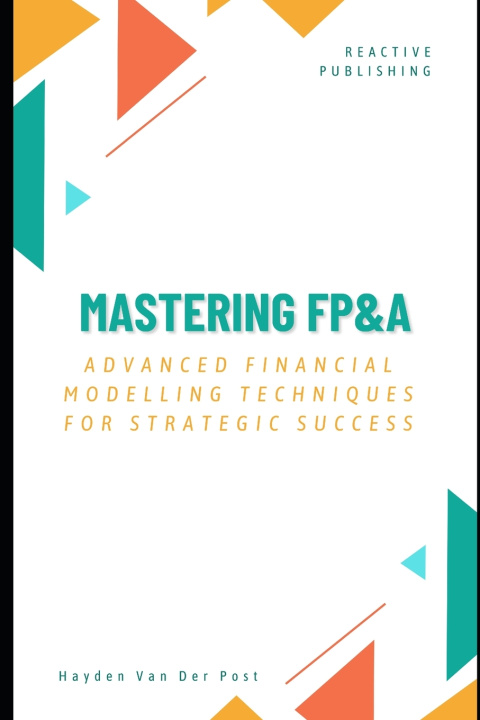 Knjiga Mastering FP&A Hayden van der Post