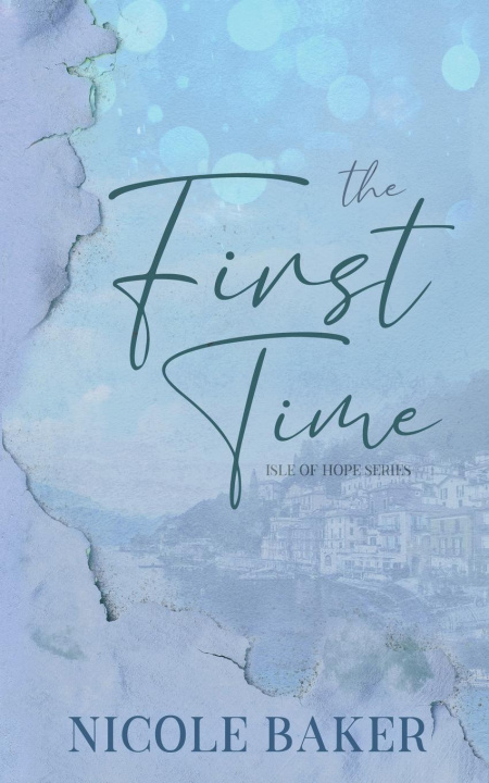 Knjiga The First Time Nicole Baker