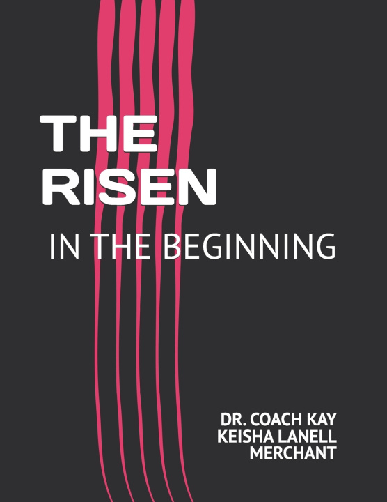 Knjiga The Risen DR. COACH KAY KEISHA LANELL MERCHANT