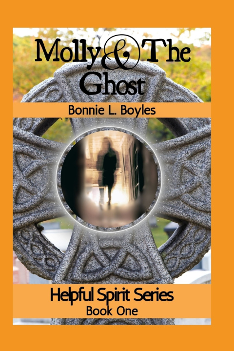 Knjiga Molly & The Ghost Bonnie L. Boyles