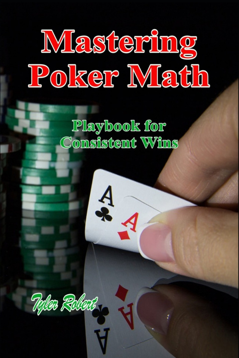 Knjiga Mastering Poker Math Tyler Robert
