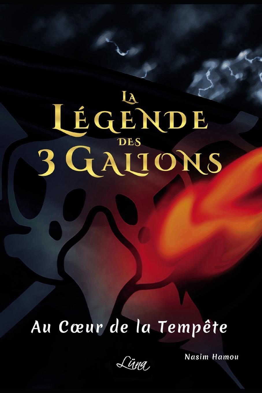 Knjiga La Légende des 3 Galions Nasim Hamou