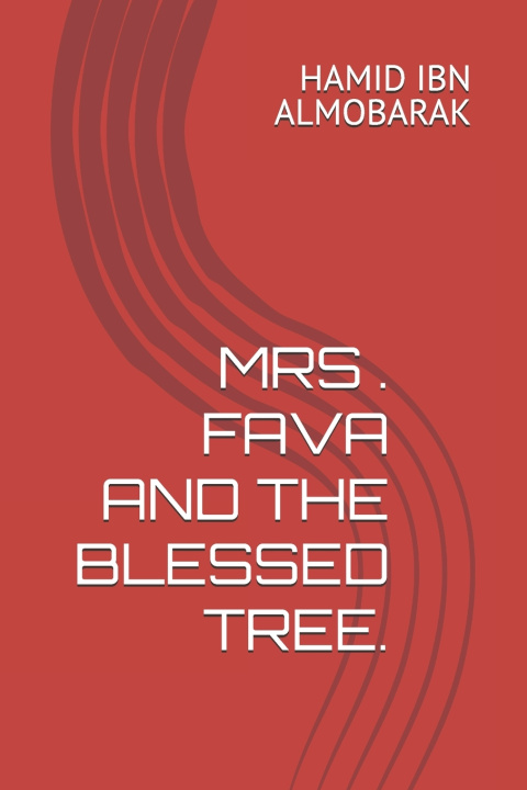Knjiga Mrs . Fava and the Blessed Tree. HAMID IBN ALMOBARAK