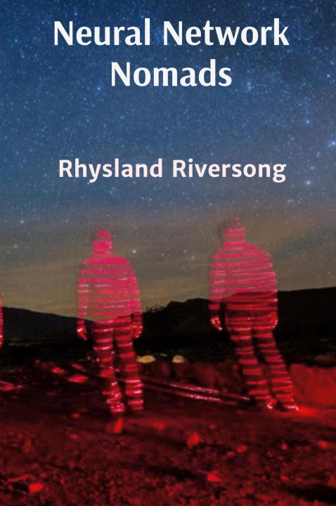 Knjiga Neural Network Nomads Rhysland Riversong