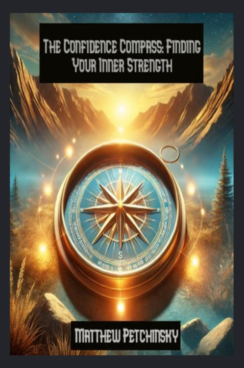 Knjiga The Confidence Compass Matthew Petchinsky