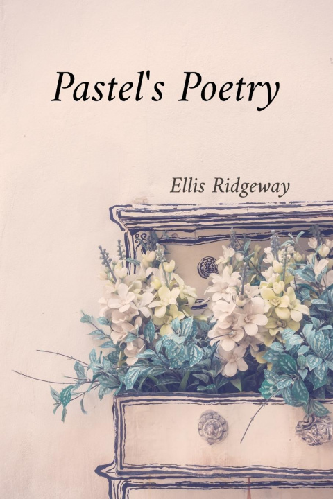 Βιβλίο Pastel's Poetry Ellis Ridgeway