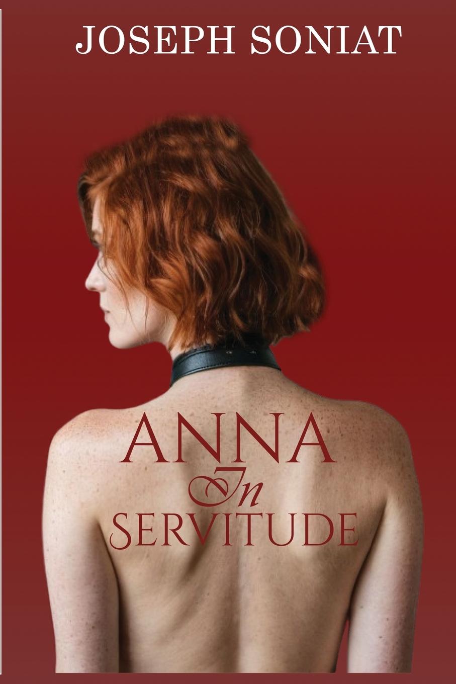 Knjiga Anna in Servitude Joseph Soniat