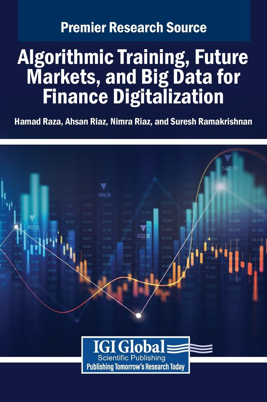 Книга Algorithmic Training, Future Markets, and Big Data for Finance Digitalization Ahsan Riaz