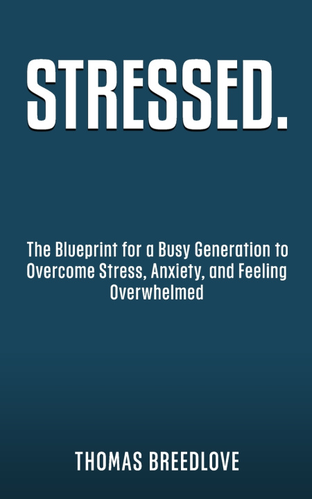 Knjiga Stressed. Thomas Breedlove