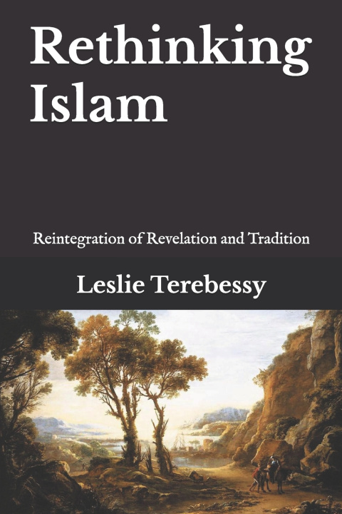 Knjiga Rethinking Islam Leslie Terebessy