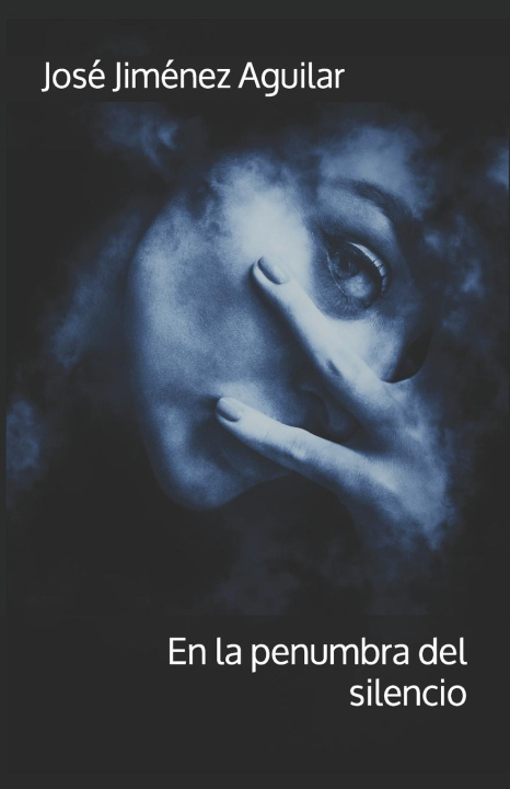 Βιβλίο En la penumbra del silencio José Jiménez Aguilar