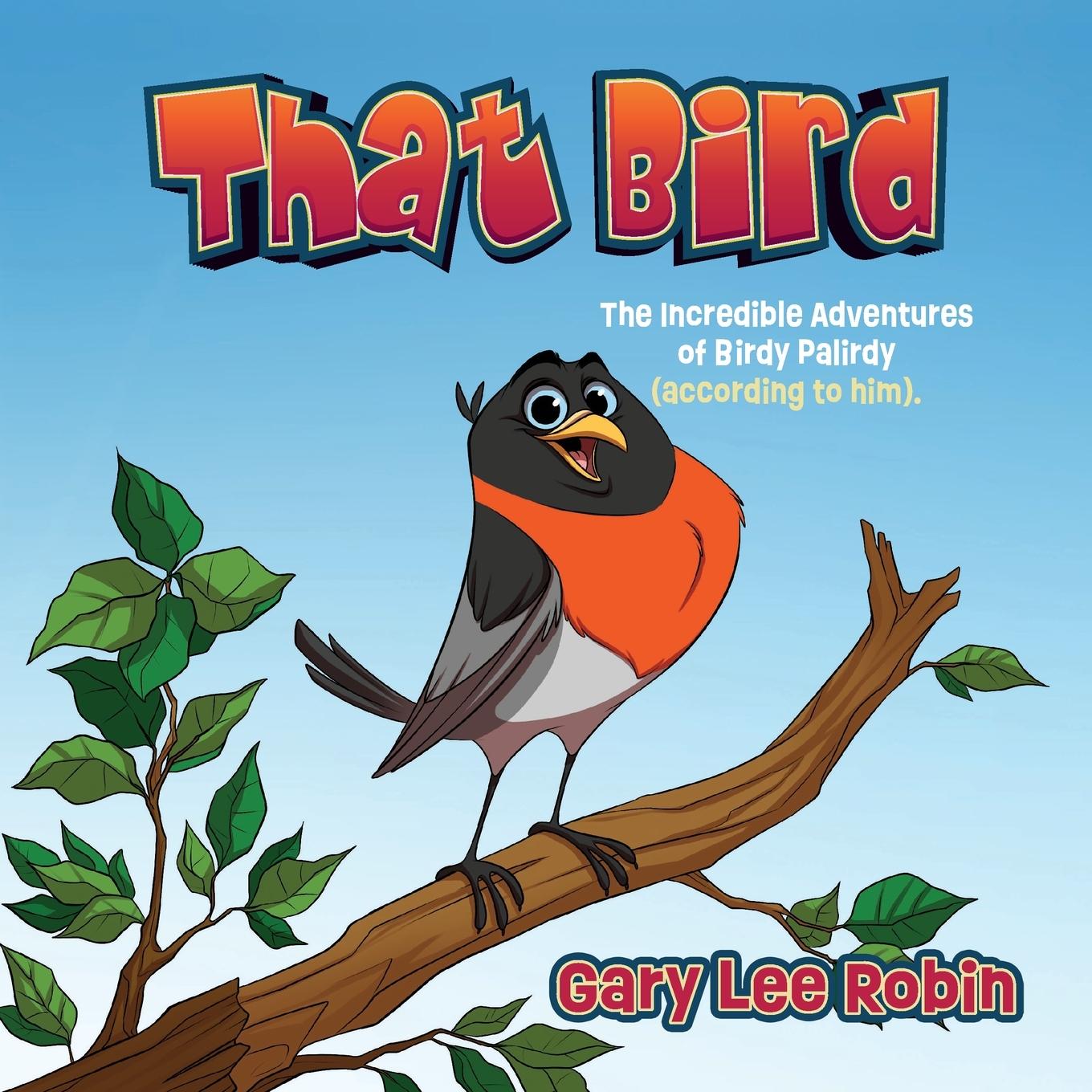 Knjiga That Bird Gary Lee Robin