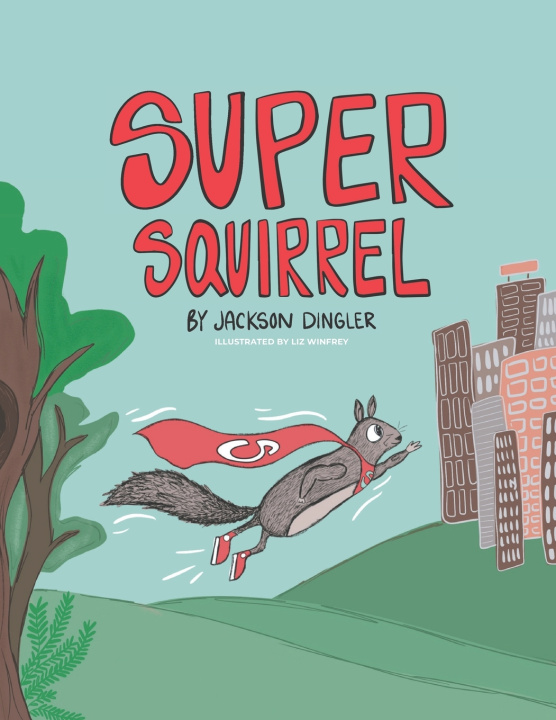 Knjiga Super Squirrel Elizabeth Winfrey