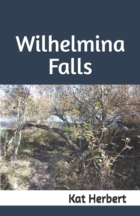 Knjiga Wilhelmina Falls Kat Herbert