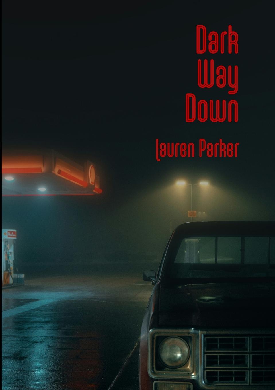 Knjiga Dark Way Down Lauren Parker