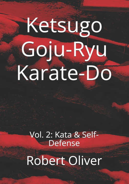 Knjiga Ketsugo Goju-Ryu Karate-Do Robert Oliver