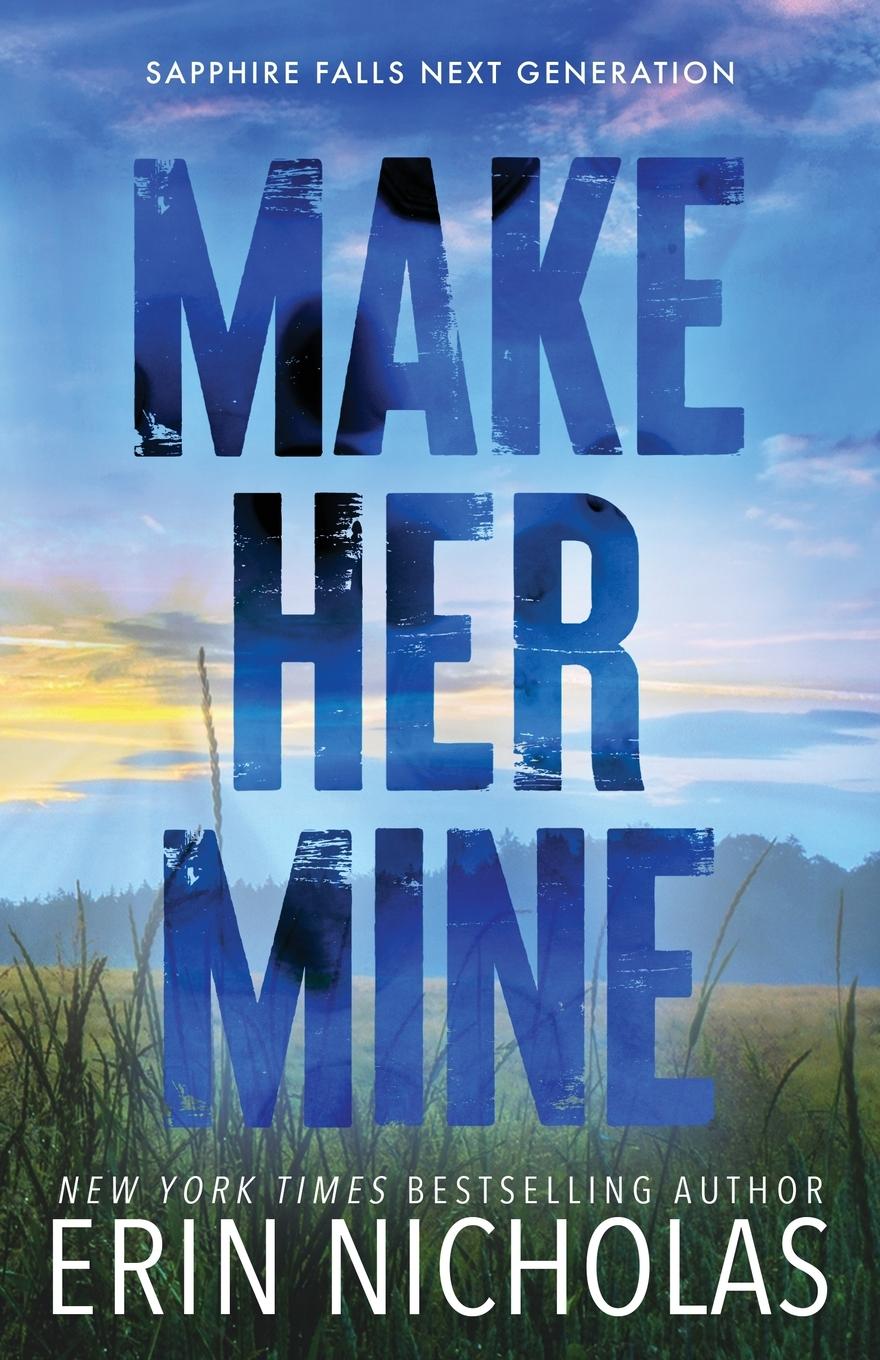 Knjiga Make Her Mine Erin Nicholas