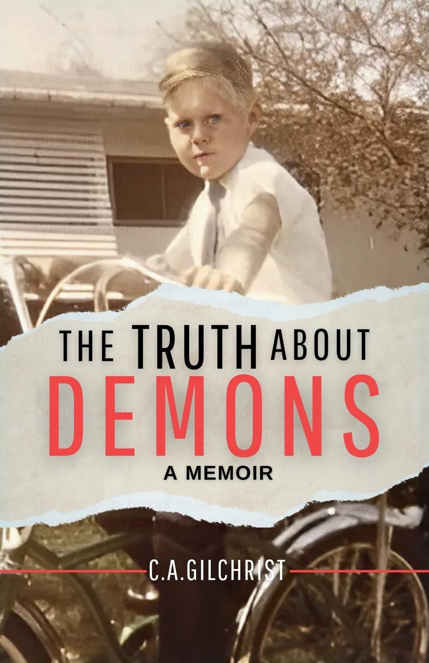 Βιβλίο The Truth About Demons - A Memoir C.A. Gilchrist