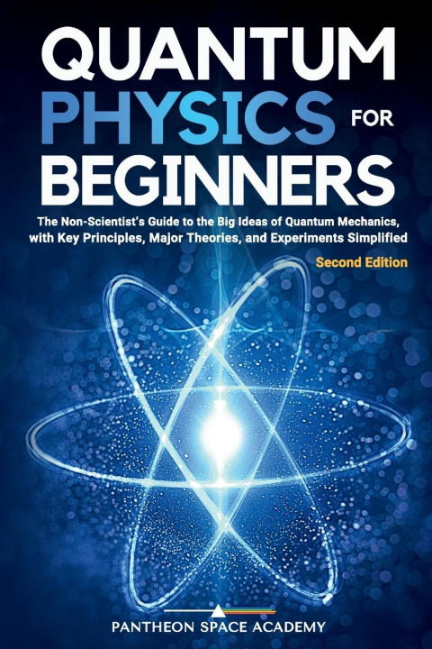 Knjiga Quantum Physics for Beginners Pantheon Space Academy