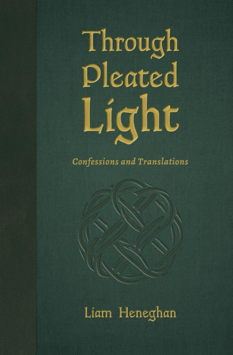 Knjiga Through Pleated Light Liam Heneghan
