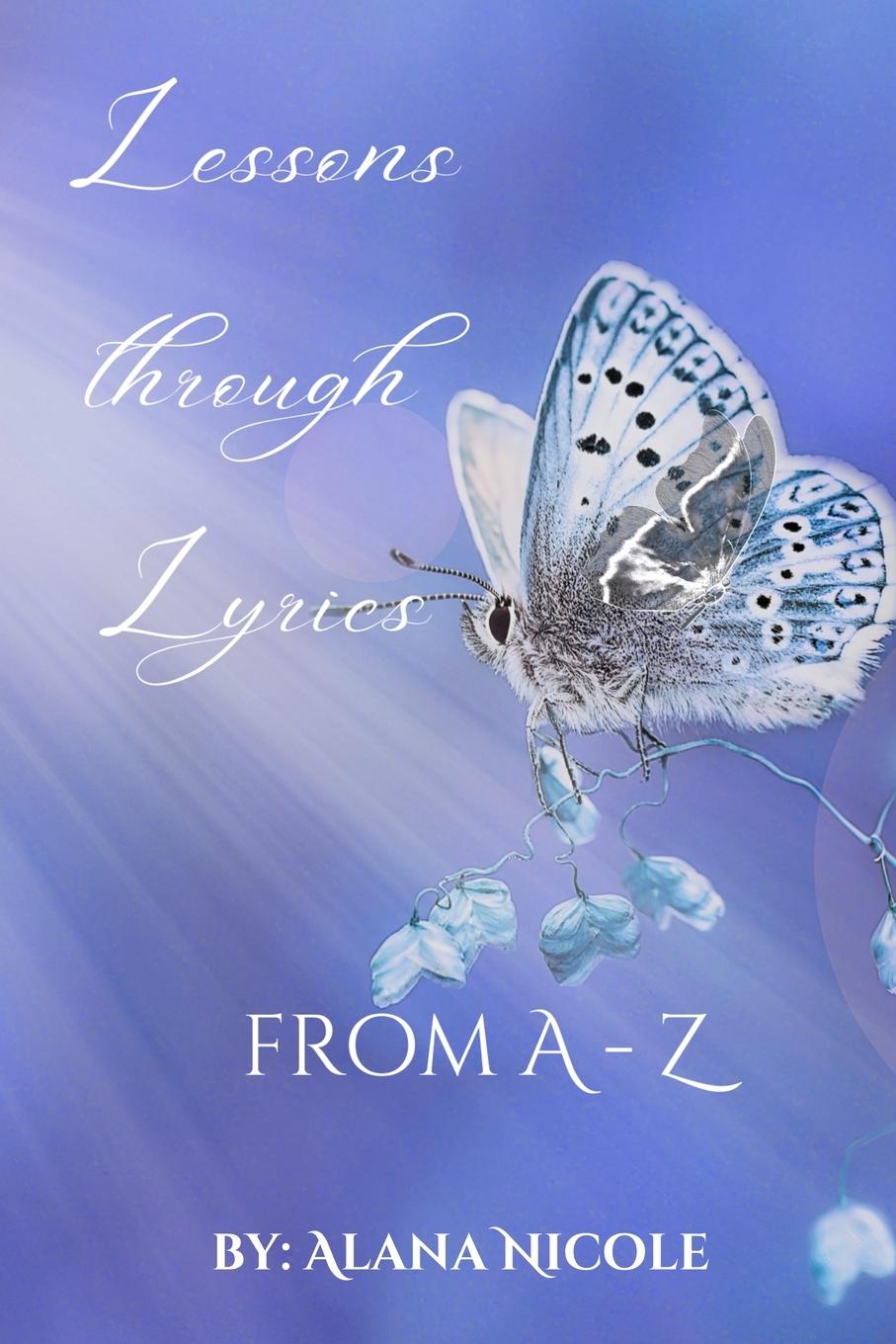 Knjiga Lessons through Lyrics Alana Dillard Nicole