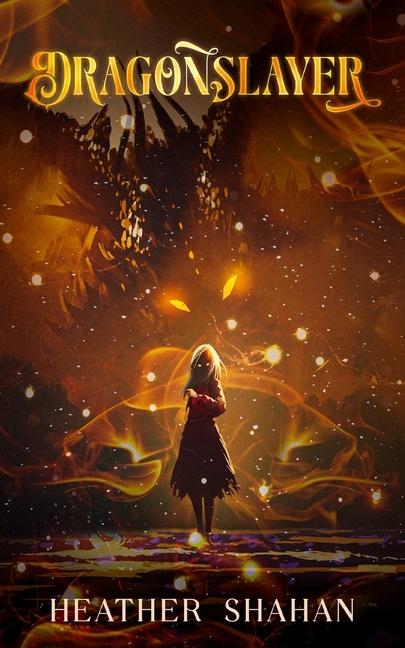 Knjiga Dragonslayer Heather Shahan