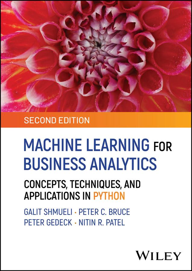 Boek Machine Learning for Business Analytics: Concepts,  Techniques, and Applications in Python, 2nd Editi on Shmueli