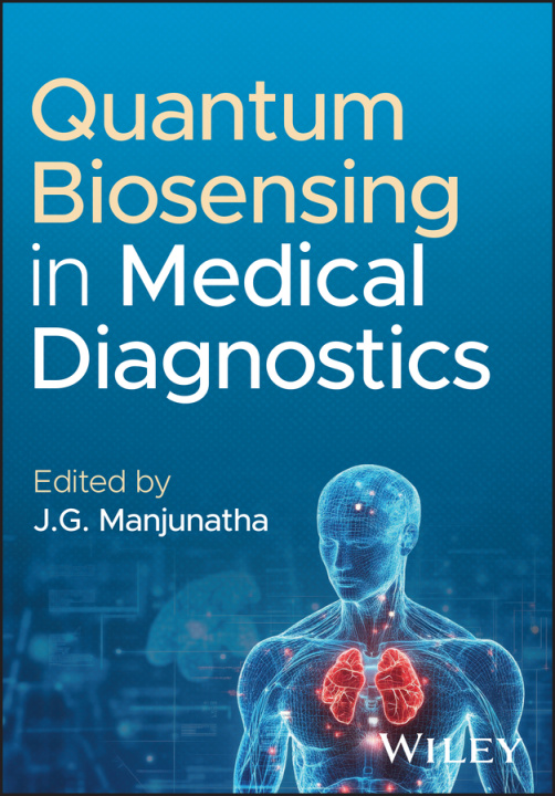 Knjiga Quantum Biosensing in Medical Diagnostics J. G. Manjunatha