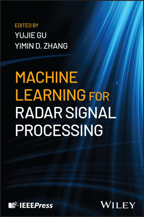 Knjiga Machine Learning for Radar Signal Processing Yimin D Zhang