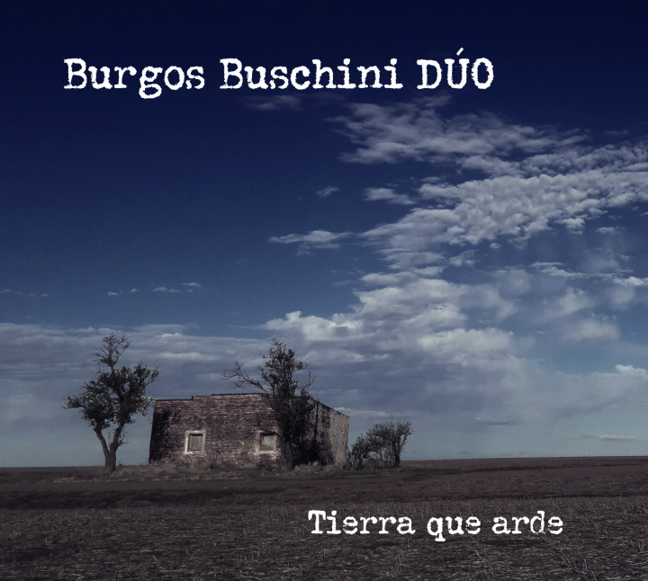Áudio TIERRA QUE ARDE BUSCHINI DUO