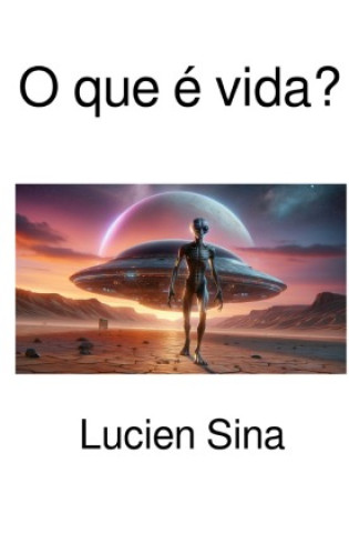 Knjiga O que é vida? Lucien Sina