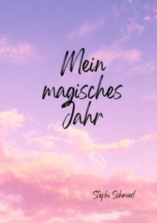 Βιβλίο Mein magisches Jahr Stephi Schmied