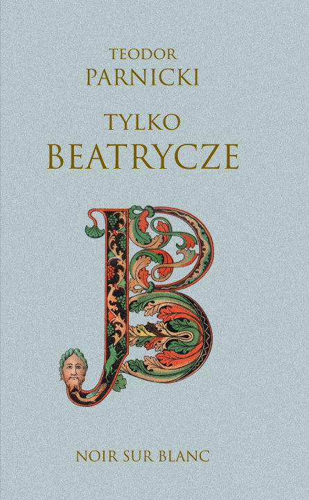 Книга Tylko Beatrycze Teodor Parnicki